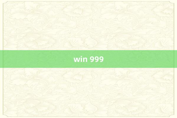 win 999