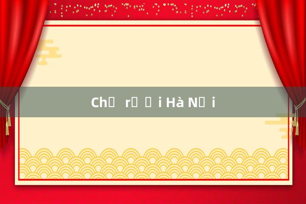 Chả rươi Hà Nội