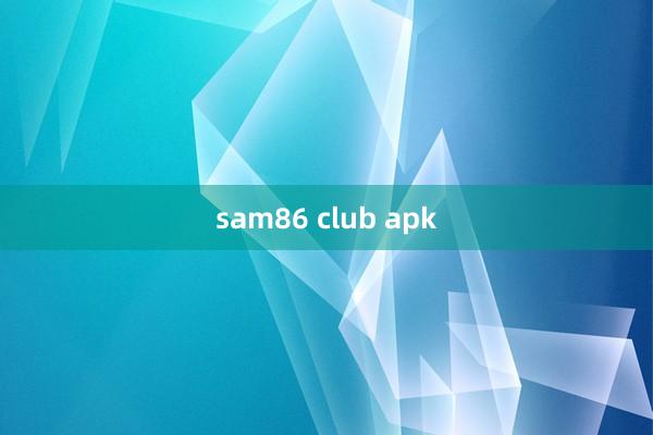 sam86 club apk