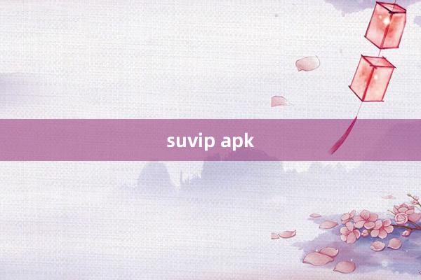 suvip apk