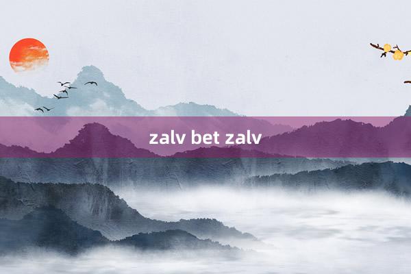 zalv bet zalv