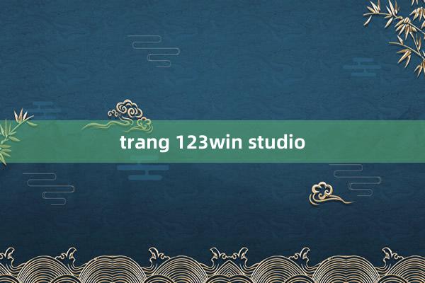 trang 123win studio