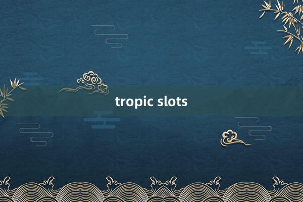 tropic slots