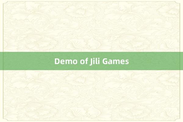 Demo of Jili Games