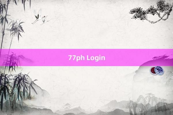 77ph Login