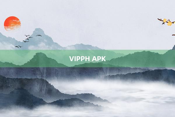 VIPPH APK